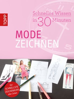 cover image of Schnelles Wissen in 30 Minuten--Modezeichnen